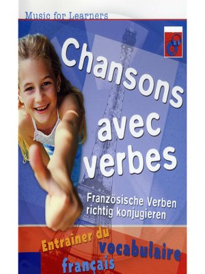 cover image of Music for Learners, Chansons avec verbes--Französische Verben richtig konjugieren